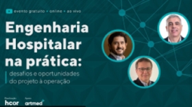 Evento online sobre desafios e oportunidades da engenharia hospitalar acontece neste mês