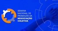 MTE promove Semana Nacional da Negociação Coletiva