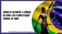 Curso de Extensão debate importância da Constituição Federal com juristas