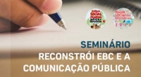 Reconstrução da EBC é tema de seminário