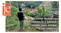 Mudanças climáticas e os impactos no Brasil são destaque do JE de junho